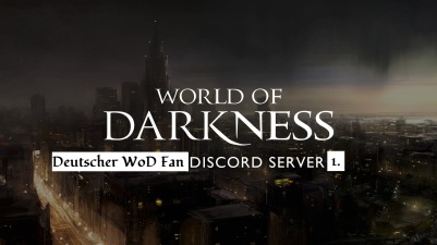 Welt der Dunkelheit - Deutschsprachiger Discord Server