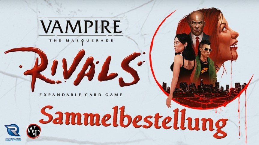 Kickstarter Vorstellung & Sammel-Pledge: Vampire The Masquerade – Rivals